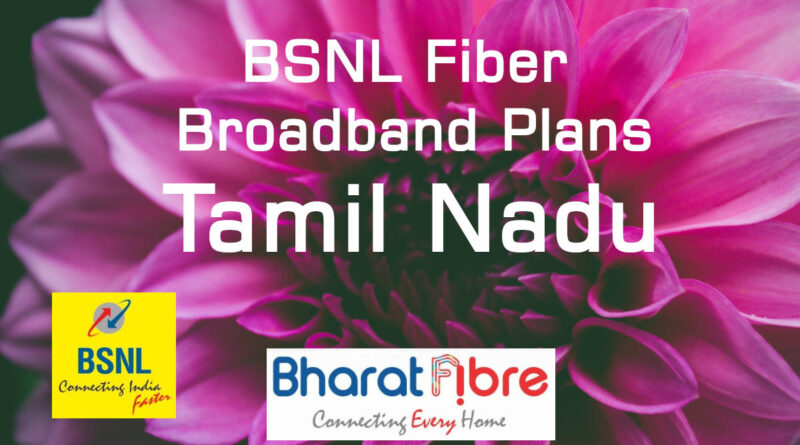 bsnl bharat fiber plans in Tamil Nadu