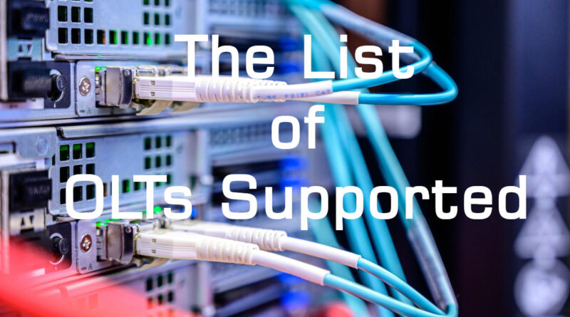 List of Supported BSNL FTTH OLT