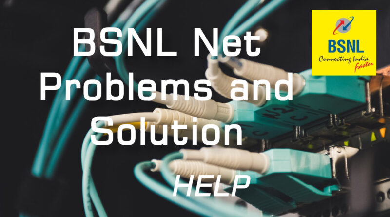 BSNL Net Problems and Solutions