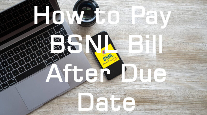 BSNL Bill Pay after Pay By Date Article